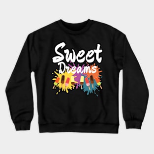 Sweet Dreams Crewneck Sweatshirt